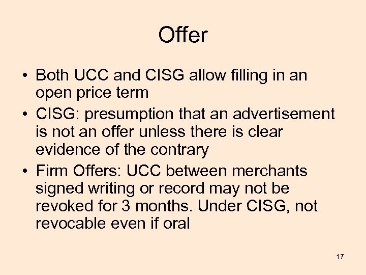 Offer • Both UCC and CISG allow filling in an open price term •