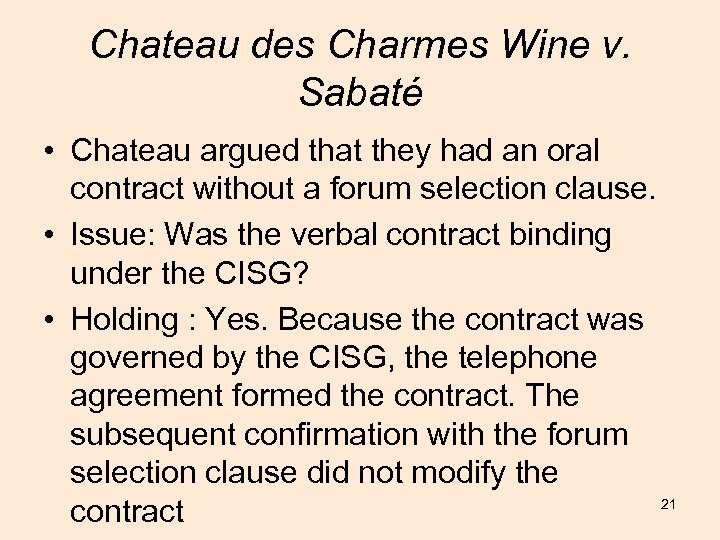 Chateau des Charmes Wine v. Sabaté • Chateau argued that they had an oral