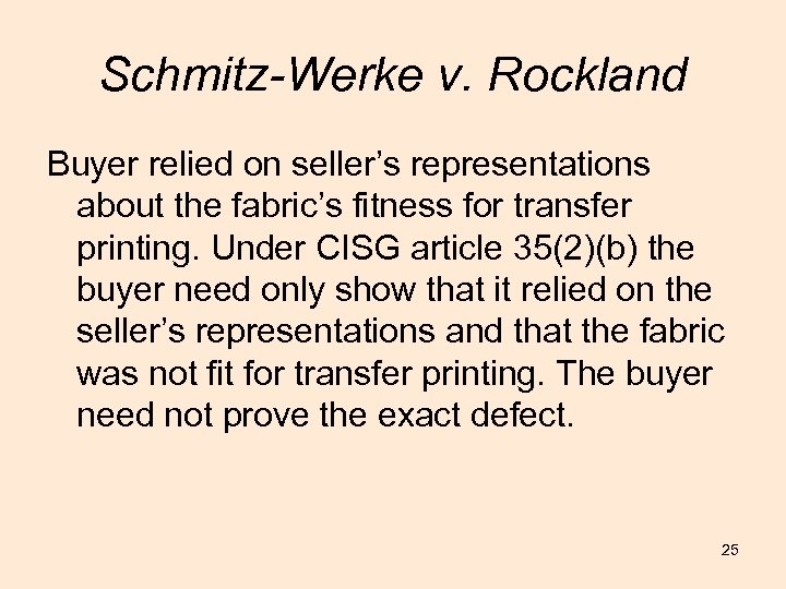 Schmitz-Werke v. Rockland Buyer relied on seller’s representations about the fabric’s fitness for transfer