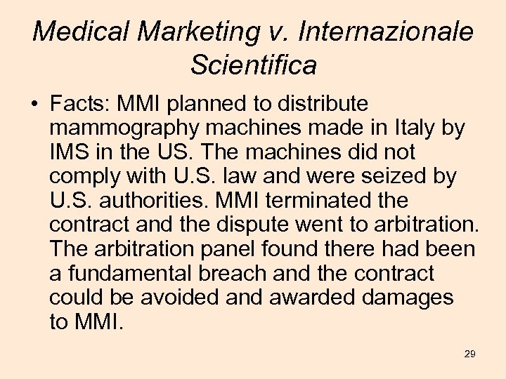 Medical Marketing v. Internazionale Scientifica • Facts: MMI planned to distribute mammography machines made