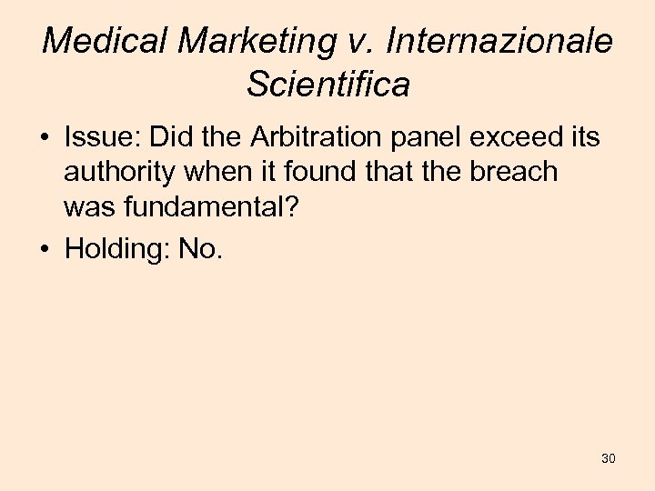 Medical Marketing v. Internazionale Scientifica • Issue: Did the Arbitration panel exceed its authority