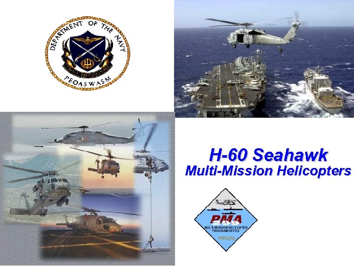 H-60 Seahawk Multi-Mission Helicopters 