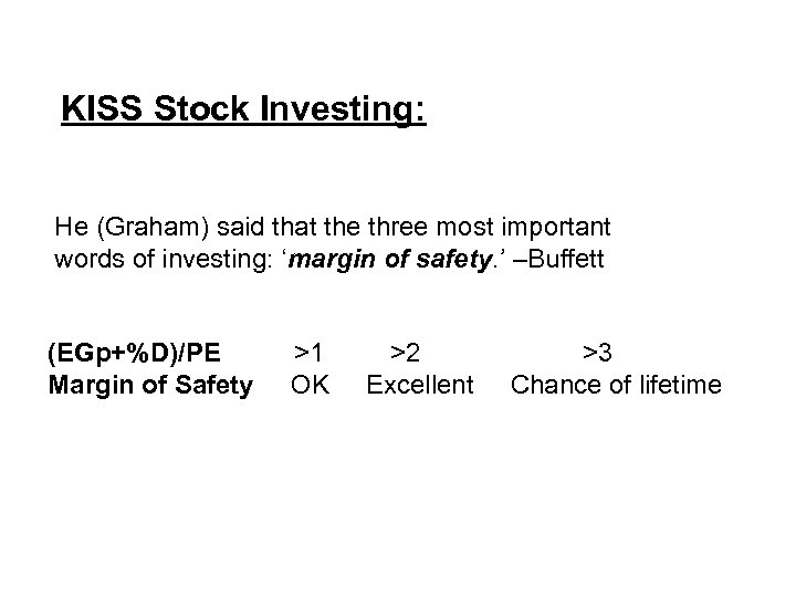 KISS Stock Investing: He (Graham) said that the three most important words of investing: