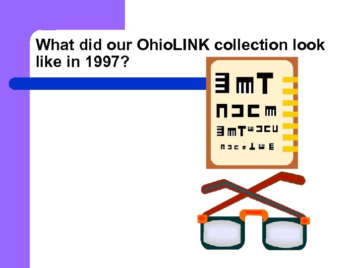 What did our Ohio. LINK collection look like in 1997? 