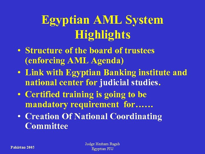Egyptian AML System Highlights • Structure of the board of trustees (enforcing AML Agenda)