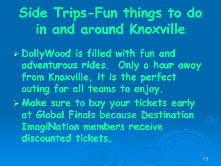 Side Trips-Fun things to do in and around Knoxville Ø Dolly. Wood is filled