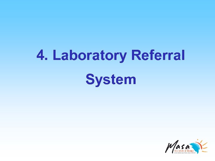 4. Laboratory Referral System 