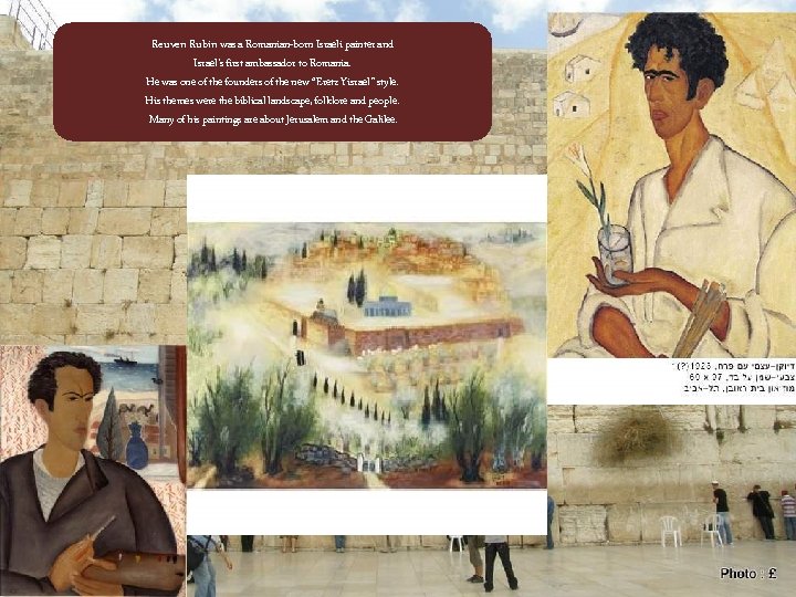 Reuven Rubin was a Romanian-born Israeli painter and Israel's first ambassador to Romania. He