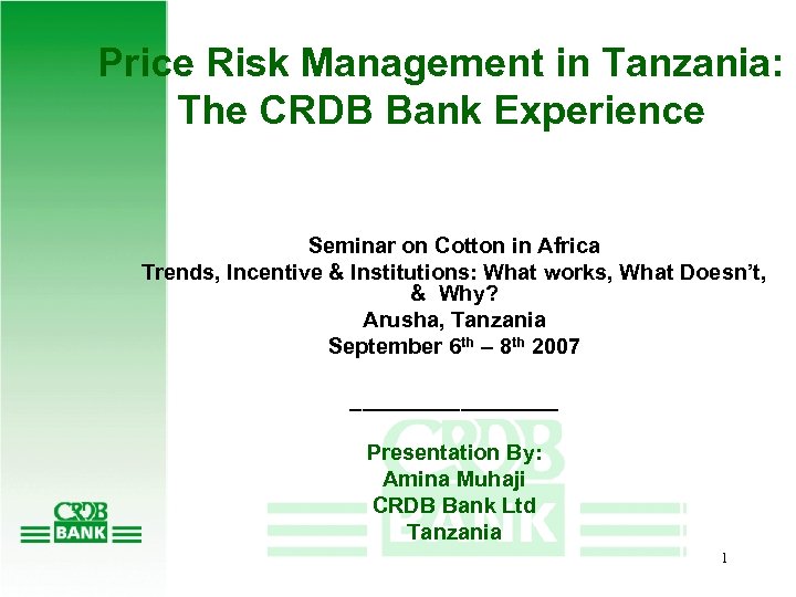 Price Risk Management in Tanzania: The CRDB Bank Experience Seminar on Cotton in Africa