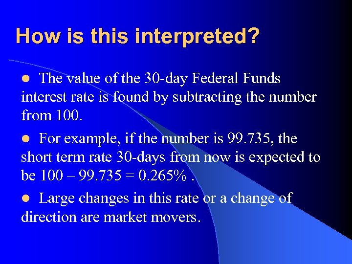 How is this interpreted? The value of the 30 -day Federal Funds interest rate