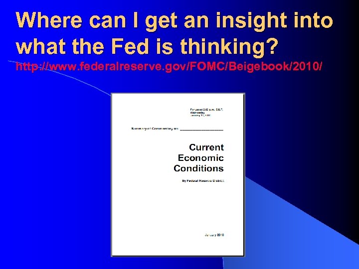 Where can I get an insight into what the Fed is thinking? http: //www.