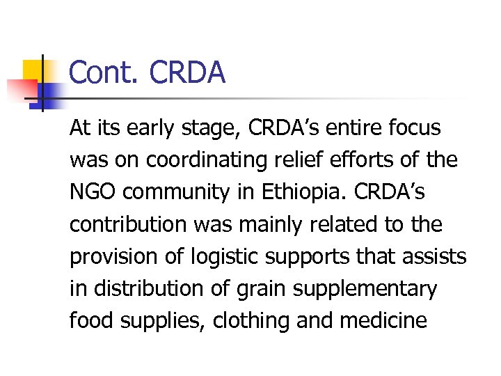 Cont. CRDA At its early stage, CRDA’s entire focus was on coordinating relief efforts