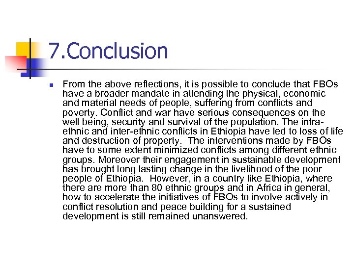 7. Conclusion n From the above reflections, it is possible to conclude that FBOs