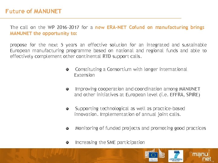 Future of MANUNET The call on the WP 2016 -2017 for a new ERA-NET