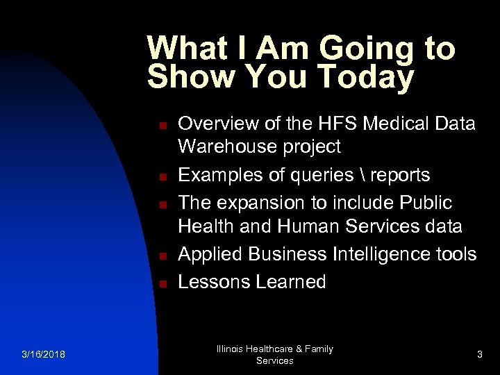 What I Am Going to Show You Today n n n 3/16/2018 Overview of