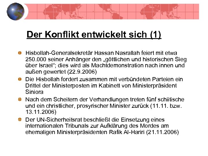 Der Konflikt entwickelt sich (1) Hisbollah-Generalsekretär Hassan Nasrallah feiert mit etwa 250. 000 seiner