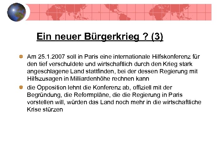 Ein neuer Bürgerkrieg ? (3) Am 25. 1. 2007 soll in Paris eine internationale