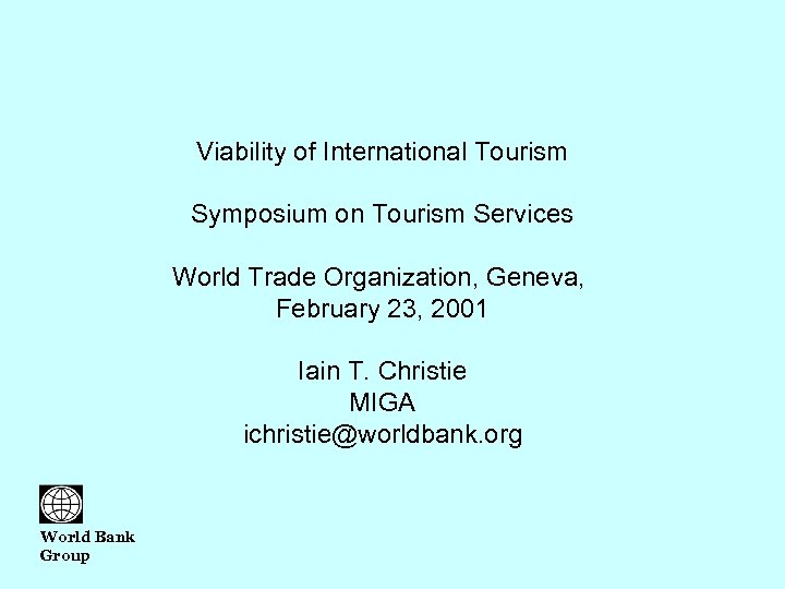 Viability of International Tourism Symposium on Tourism Services World Trade Organization, Geneva, February 23,