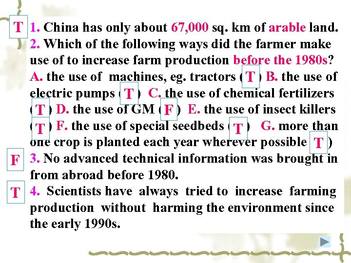 T 1. China has only about 67, 000 sq. km of arable land. 2.