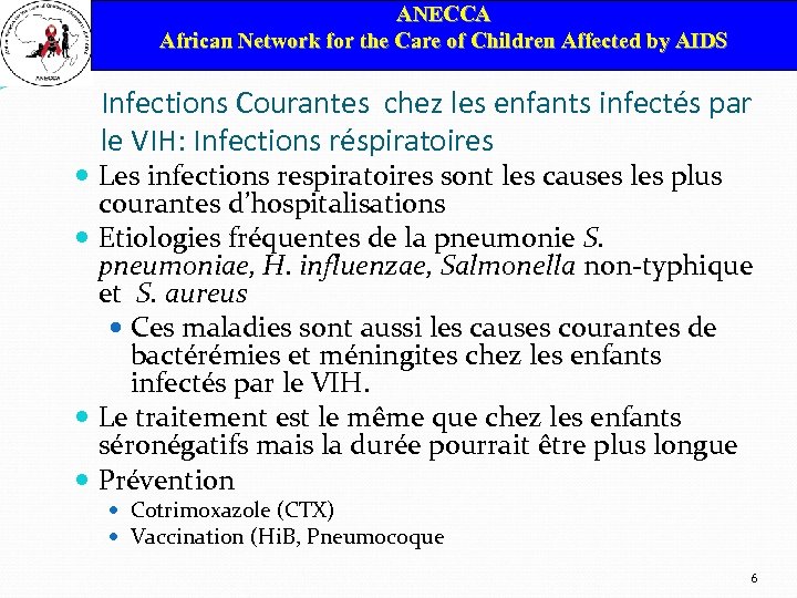 ANECCA African Network for the Care of Children Affected by AIDS Infections Courantes chez