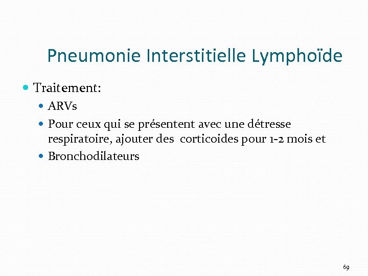 Pneumonie Interstitielle Lymphoïde Traitement: ARVs Pour ceux qui se présentent avec une détresse respiratoire,