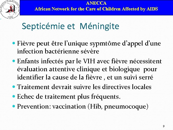 ANECCA African Network for the Care of Children Affected by AIDS Septicémie et Méningite