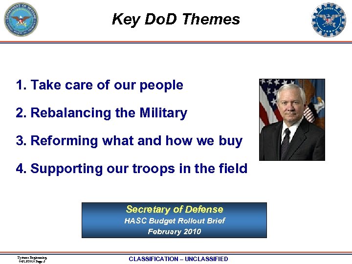 Key Do. D Themes 1. Take care of our people 2. Rebalancing the Military