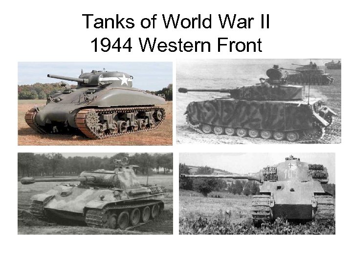 Tanks of World War II 1944 Western Front 