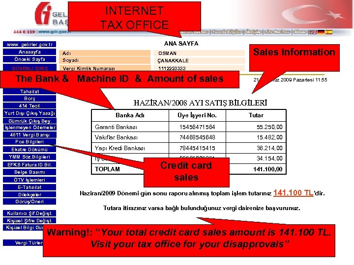 INTERNET TAX OFFICE ANA SAYFA www. gelirler. gov. tr Anasayfa Önceki Sayfa GÜVENLİ ÇIKIŞ