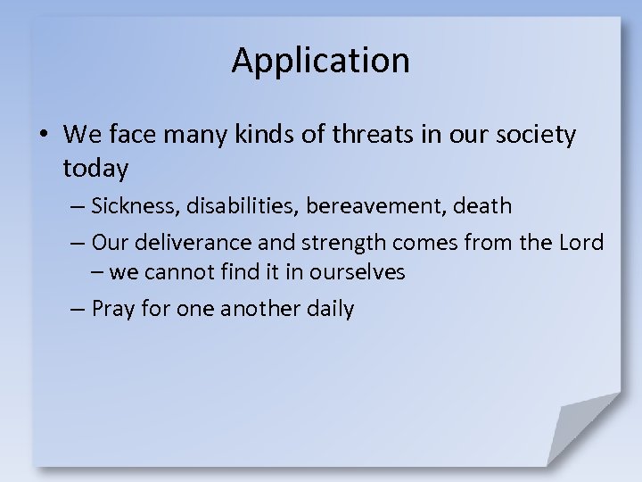 Application • We face many kinds of threats in our society today – Sickness,