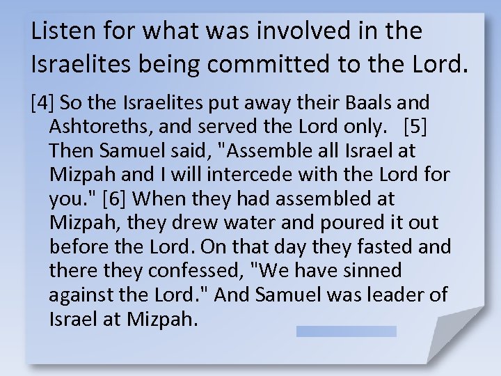 Listen for what was involved in the Israelites being committed to the Lord. [4]