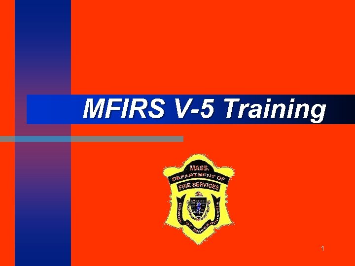 MFIRS V-5 Training 1 
