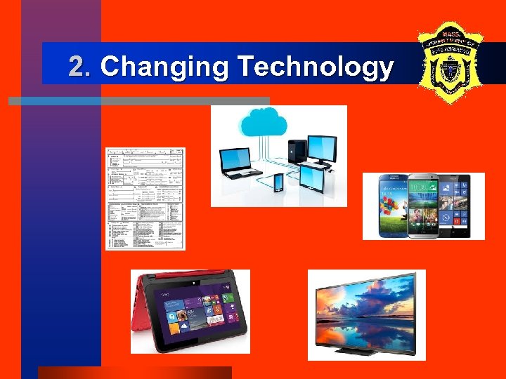 2. Changing Technology 