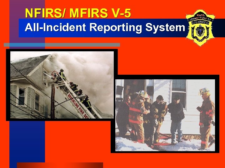 NFIRS/ MFIRS V-5 All-Incident Reporting System 