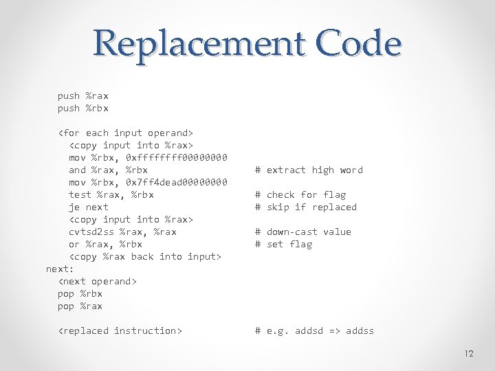 Replacement Code push %rax push %rbx <for each input operand> <copy input into %rax>