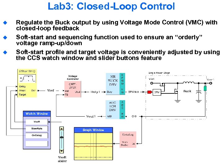 Lab 3: Closed-Loop Control u u u Regulate the Buck output by using Voltage