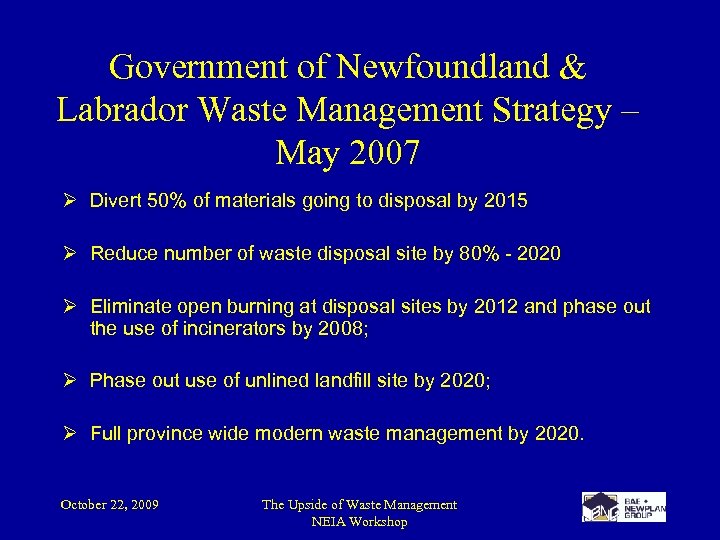Government of Newfoundland & Labrador Waste Management Strategy – May 2007 Ø Divert 50%