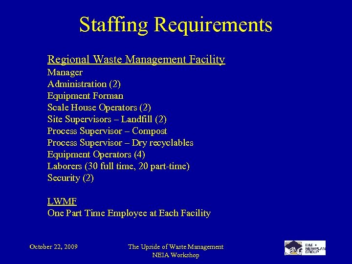 Staffing Requirements Regional Waste Management Facility Manager Administration (2) Equipment Forman Scale House Operators