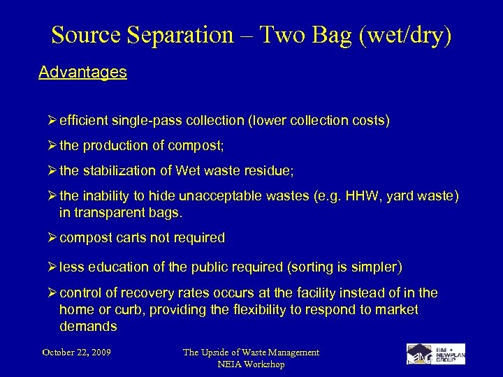 Source Separation – Two Bag (wet/dry) Advantages Ø efficient single-pass collection (lower collection costs)