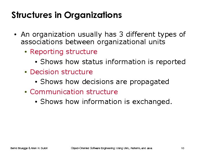 Structures in Organizations • An organization usually has 3 different types of associations between