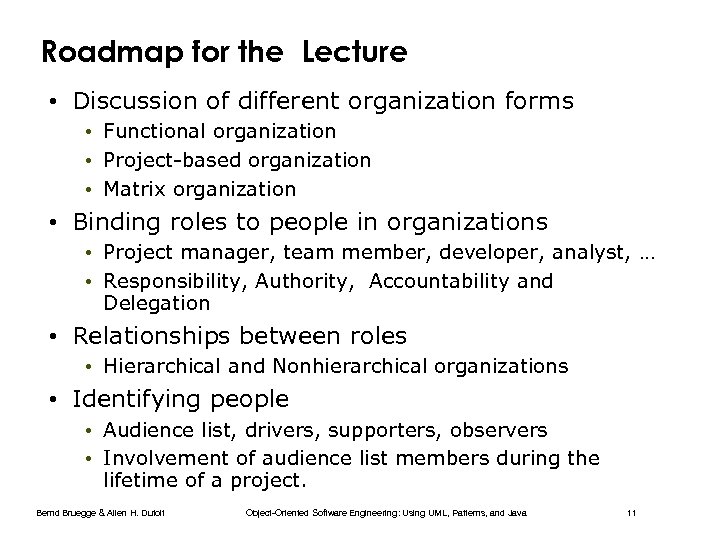 Roadmap for the Lecture • Discussion of different organization forms • Functional organization •