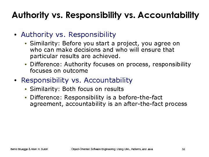 Authority vs. Responsibility vs. Accountability • Authority vs. Responsibility • Similarity: Before you start