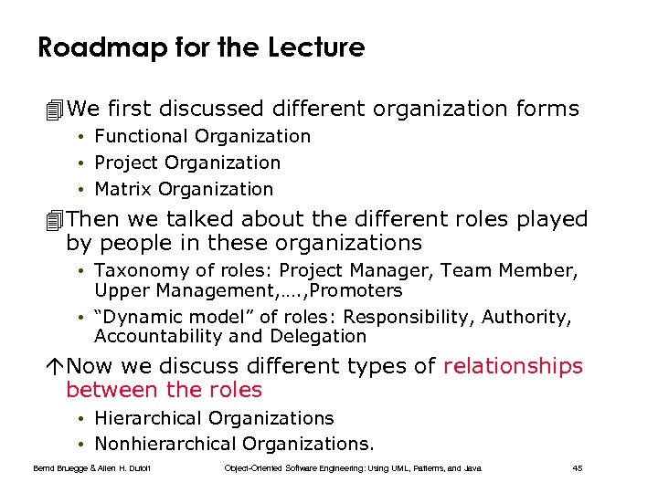 Roadmap for the Lecture 4 We first discussed different organization forms • Functional Organization