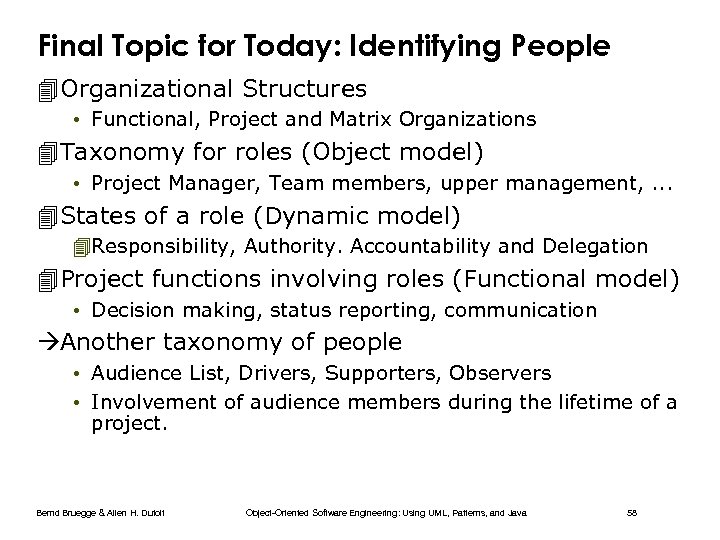 Final Topic for Today: Identifying People 4 Organizational Structures • Functional, Project and Matrix