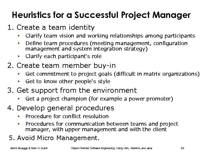 Heuristics for a Successful Project Manager 1. Create a team identity • • •