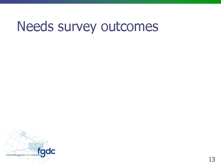 Needs survey outcomes 13 