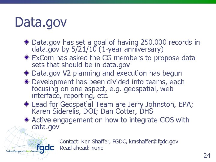 Data. gov has set a goal of having 250, 000 records in data. gov