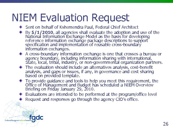 NIEM Evaluation Request Sent on behalf of Kshemendra Paul, Federal Chief Architect By 5/1/2010,