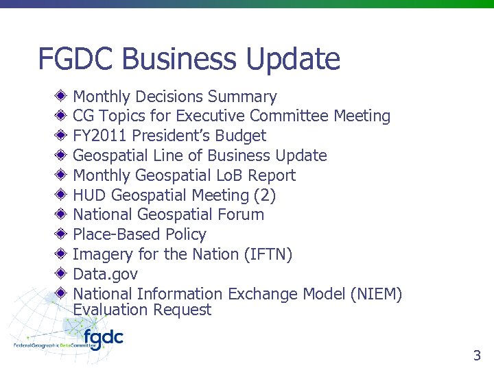 FGDC Business Update Monthly Decisions Summary CG Topics for Executive Committee Meeting FY 2011