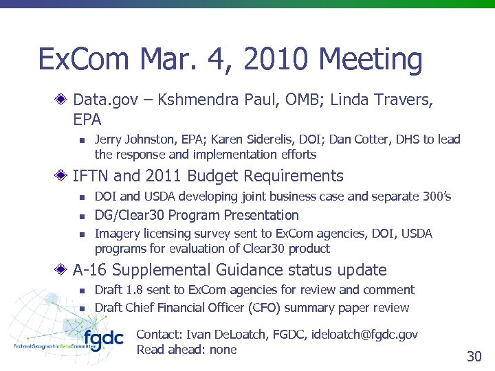 Ex. Com Mar. 4, 2010 Meeting Data. gov – Kshmendra Paul, OMB; Linda Travers,